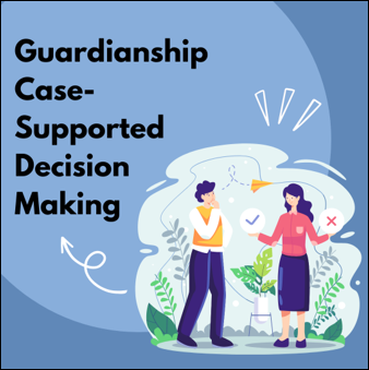 Guardianship Case- Supported Decision Making. Cartoon image of an individual holding up a checkmark on one hand and a x-mark on the other hand. A second individual stand with hand on hip in a thinking pose.
										
